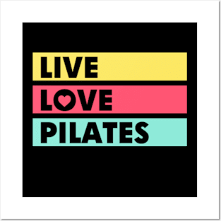 Live Love Pilates Posters and Art